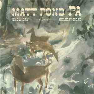 Matt Pond PA - Snow Day / Holiday Road download